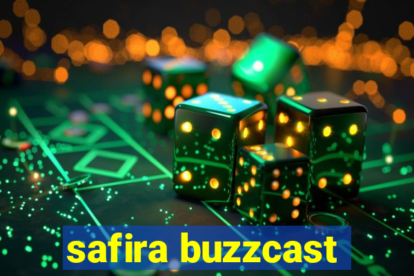 safira buzzcast